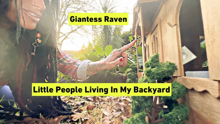 GIANTESS RAVEN FIND TINY PEOPLE LIVING IN HER BACKYARD